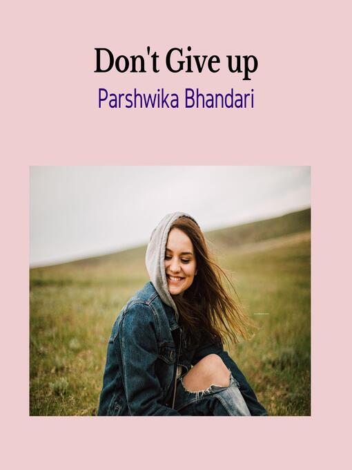 Title details for Don't give up by Parshwika Bhandari - Wait list